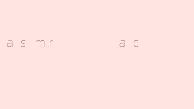 asmr    ac